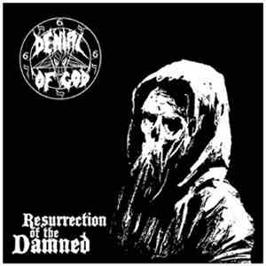 Denial Of God / Abysmal Grief - Resurrection Of The Damned / Brides Of The  ...