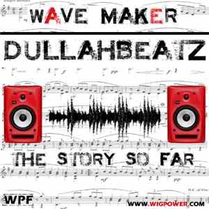 Dullahbeatz - The Story So Far