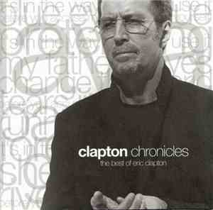 Eric Clapton - Clapton Chronicles (The Best Of Eric Clapton)