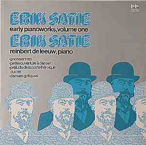 Erik Satie, Reinbert de Leeuw - Early Piano Works, Volume One