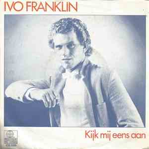 Ivo Franklin - Kijk Mij Eens Aan