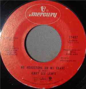 Jerry Lee Lewis - No Headstone On My Grave