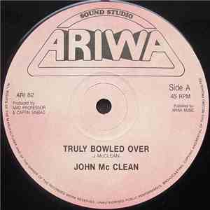 John Mc Clean - Truly Bowled Over
