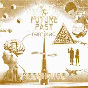 Keenhouse - A Future Past Remixed