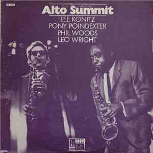 Lee Konitz / Pony Poindexter / Phil Woods / Leo Wright - Alto Summit