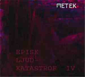 Metek  - Episk Ljud-Katastrof VI