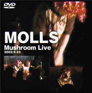 Molls - Mushroom Live 2002.9.23