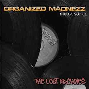 Organized Madnezz - The Lost Archives (Vol. 1)