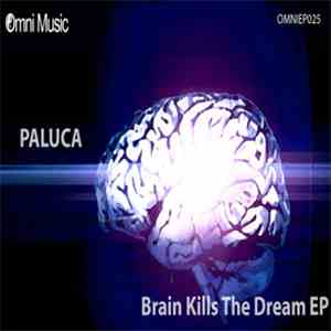 Paluca - Brain Kills The Dream EP
