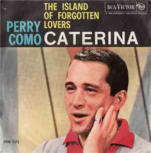Perry Como - Caterina / The Island Of Forgotten Lovers