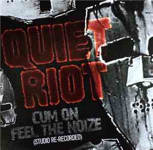 Quiet Riot - Cum On Feel The Noize (Studio Re-Recorded)