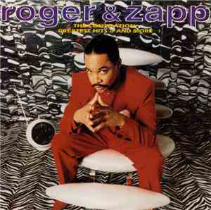 Roger & Zapp - The Compilation - Greatest Hits II And More