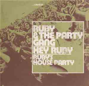 Ruby And The Party Gang - Hey Ruby / Ruby's House Party