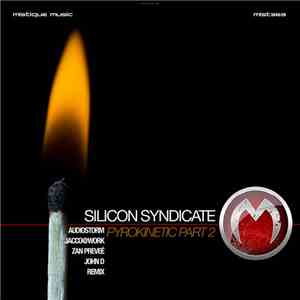 Silicon Syndicate - Pyrokinetic Part 2