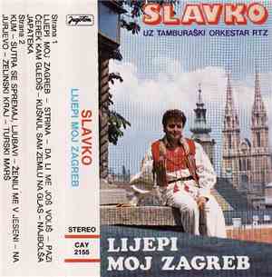 Slavko Uz Tamburaški Orkestar RTZ - Lijepi Moj Zagreb