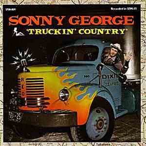 Sonny George - Truckin' Country