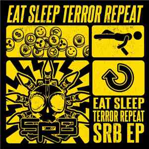 SRB - Eat Sleep Terror Repeat EP