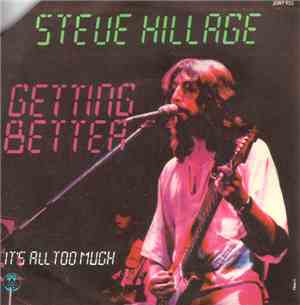 Steve Hillage - Getting Better / It's All Too Much