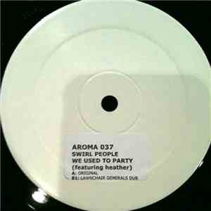 Swirl People - We Used To Party
