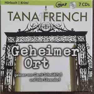 Tana French, Gerrit Schmidt-Foß, Inka Löwendorf - Geheimer Ort