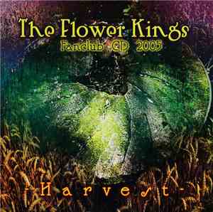 The Flower Kings - Fanclub CD 2005 : Harvest