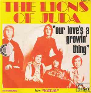 The Lions Of Juda - Our Love's A Growin' Thing