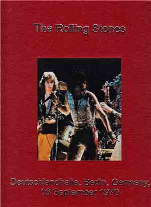 The Rolling Stones - Deutschlandhalle,Berlin,Germany, 16 September 1970