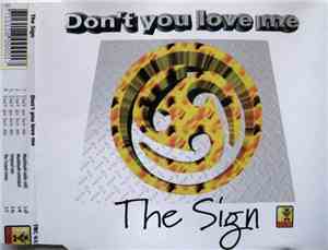 The Sign  - Don't You Love Me