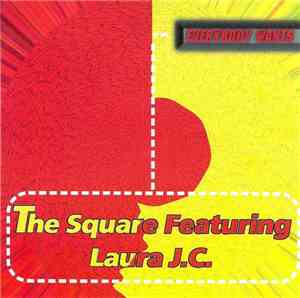 The Square  Featuring Laura J.C. - Everybody Wants