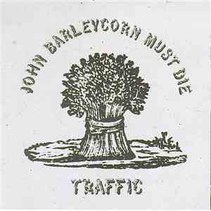 Traffic - John Barleycorn Must Die