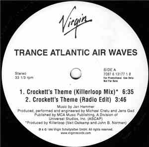 Trance Atlantic Air Waves - Crockett's Theme / Addiction Day