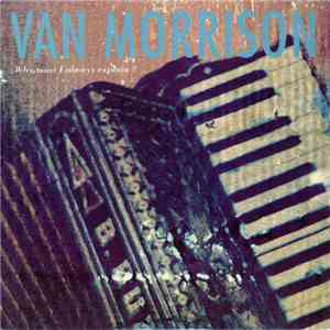 Van Morrison - Why Must I Always Explain ?