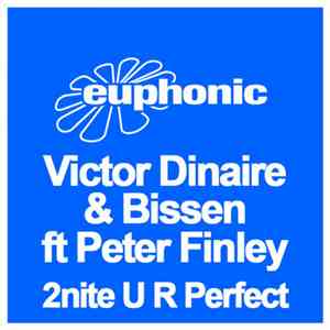 Victor Dinaire & Bissen ft Peter Finley - 2nite U R Perfect