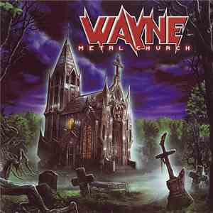 Wayne  - Metal Church