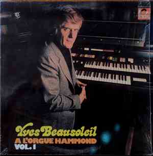 Yves Beausoleil - À L'orgue Hammond, Vol.1