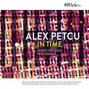 Alex Petcu - In Time: Music For Solo Percussion