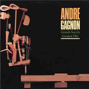 André Gagnon - Grand Succès / Greatest Hits