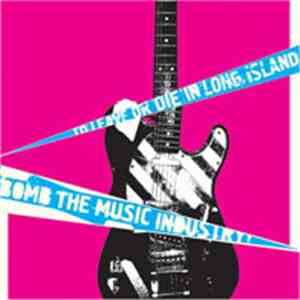 Bomb The Music Industry! - To Leave Or Die In Long Island