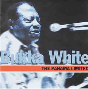 Bukka White - The Panama Limited