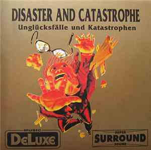 Burt Lankil - Disaster And Catastrophe / Unglücksfälle Und Katastrophen