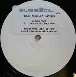 Coke, Stoned & Baileys - Your Mum