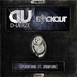 D-Verze & Blackout  Feat. Snowflake  - Supernatural