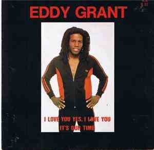 Eddy Grant - I Love You Yes, I Love You