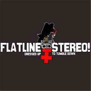 Flatline Stereo! - Dressed Up To Tumble Down