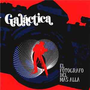 Galáctica - El Fotógrafo Del Más Allá