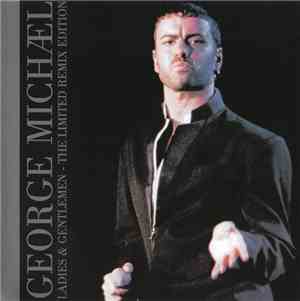 George Michael - Ladies & Gentlemen - The Limited Remix Edition