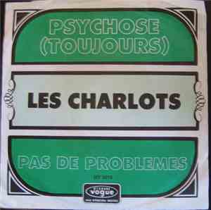 Les Charlots - Psychose (Toujours) / Pas De Problemes