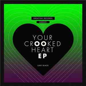 Luke Black - Your Crooked Heart