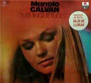 Manolo Galván - Mis Inquietudes