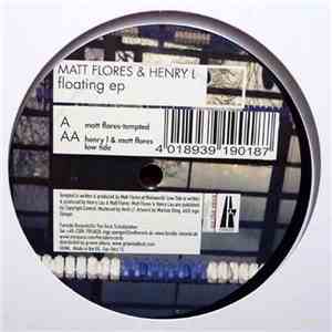 Matt Flores, Henry L - Floating EP